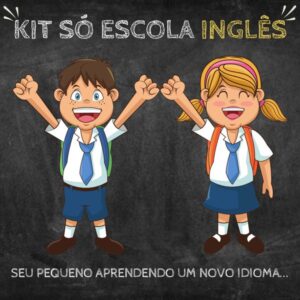 Kit Só Escola Inglês - Seu pequeno aprendendo um novo idioma