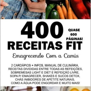 400 Receitas Fit + Bônus - Camila Monteiro - Com Cardápios