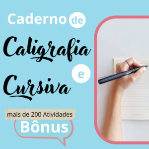 Caderno de Caligrafia e Cursiva - 200 Atividades para Crianças de até 7 Anos + Bônus