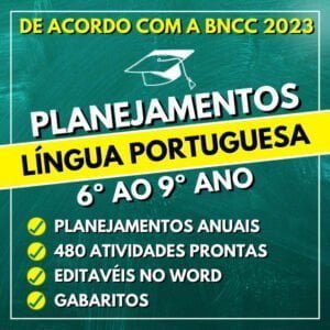 LÍNGUA PORTUGUESA - Planejamentos de aula 2023 - BNCC do 6º ao 9º ano