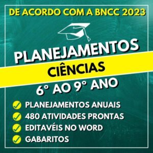 CIÊNCIAS - Planejamentos do 6º ao 9º ano - BNCC 2023