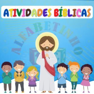 ALFABETINHO - Atividades Bíblicas: a solução perfeita para promover o aprendizado da Bíblia de maneira lúdica e divertida