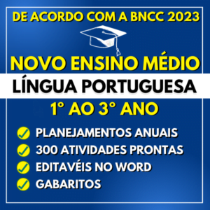 LÍNGUA PORTUGUESA - Planejamentos de aula BNCC do 1º ao 3º ano - Novo Ensino Médio 2023