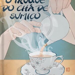 O Truque do Chá de Sumiço
