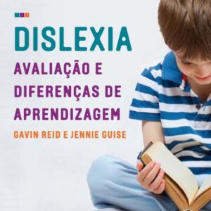 Dislexia, Avaliação e Diferenças De Aprendizagem
