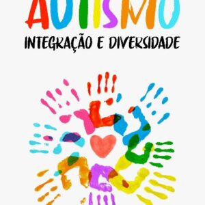Autismo - Integração e Diversidade