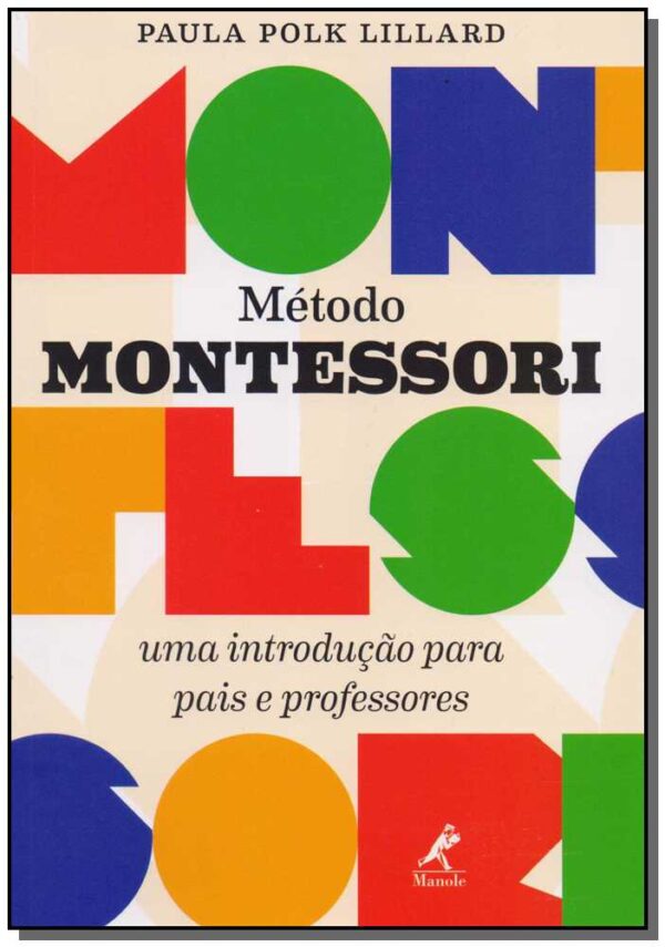 Método Montessori - Uma Introdução Para Pais e Professores