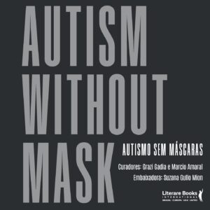 Autism Without Mask - Autismo Sem Máscaras
